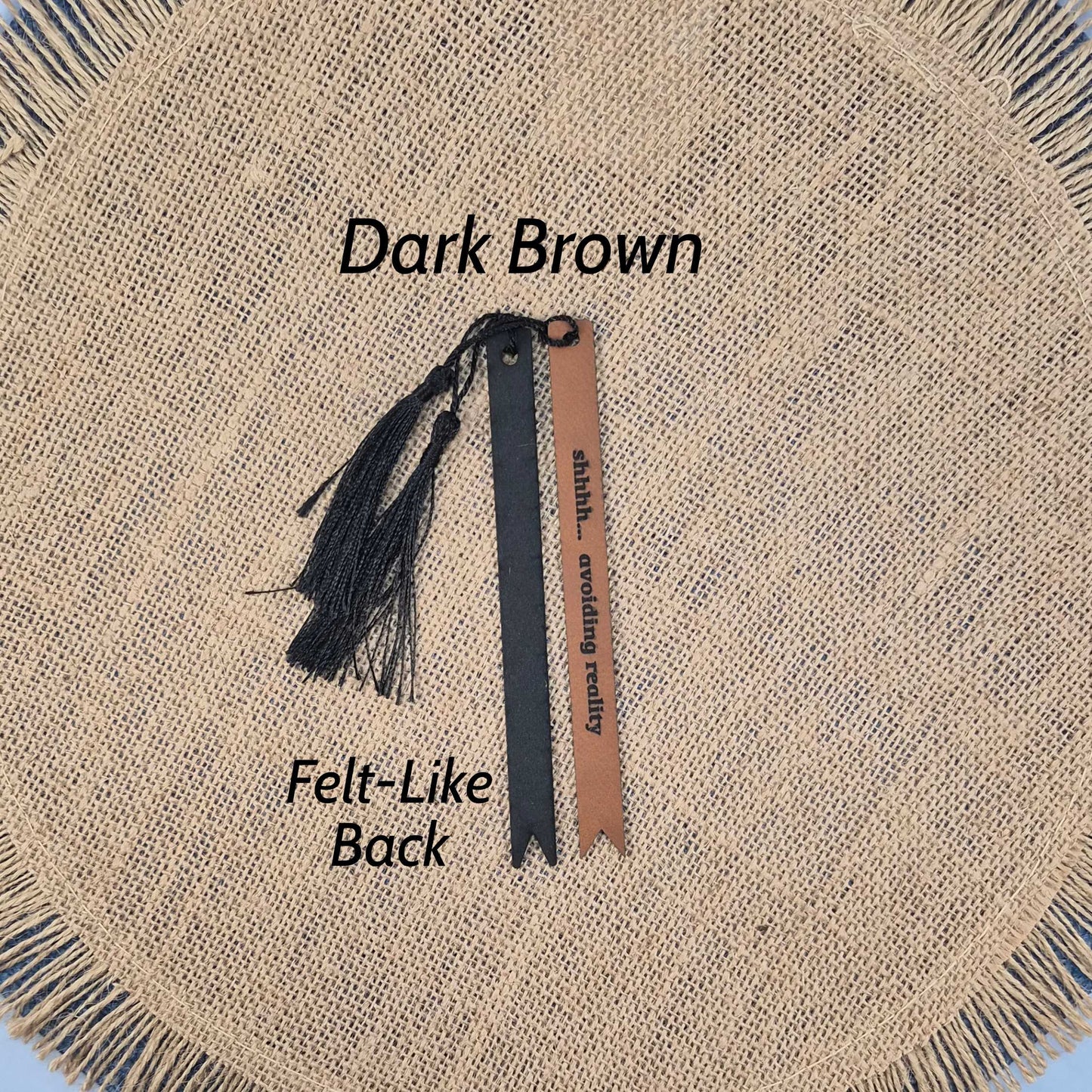 Shhh... Avoiding Reality Funny Leatherette Skinny Bookmark with Tassel